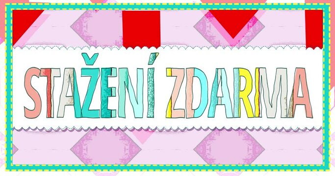 Background with the inscription FREE DOWNLOAD in Czech in the style of a child's drawing or cartoon. An infinitely looping splash screen on the topic of downloading applications and materials