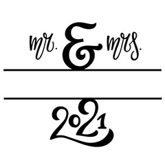 2021 Wedding split monogram frame. Mr and Mrs Handwritten lettering. Split border. For wedding invitation, rustic sign, anniversary quotes, event decor. New family name, text, photo, save date, logo.