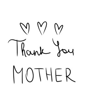 Mother's Day greeting card. Thank you Mother. Holiday lettering. Isolated bitmap image on a white background. Illustrations for packaging, stickers, postcards, posters.
