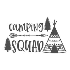 Camping Squad motivational slogan inscription. Camping vector quotes. Illustration for prints on t-shirts and bags, posters, cards. Isolated on white background. Inspirational phrase. © Jen