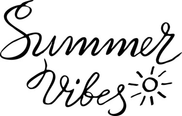 Fototapeta na wymiar Summer Vibes lettering. Modern calligraphy template for T-shirt, home decor, greeting card, prints and posters or photography overlay.