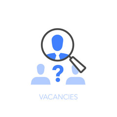 Vacancies symbol with a magnifier looking for new key persons. Easy to use for your website or presentation.