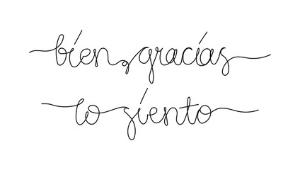 Continuous line drawing text - bien, gracias, lo siento - ok, thank you, I am sorry on Spanish. Minimalist vector lettering isolated on white background.