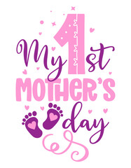 Fototapeta na wymiar My first Mother's Day - happy Mother’s Day lettering greeting card set. Handmade calligraphy vector illustration. Good for scrap booking, posters, textiles, gifts.