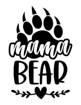 Mama Bear - Handmade calligraphy vector quote. Good for Mother's day gift or scrap booking, posters, textiles, gift. Bear Family vector simple calligraphy with simple hand drawn bear footprint.