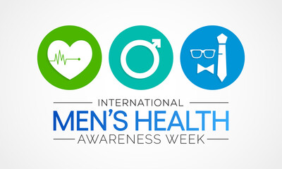 Men's health week is observed every year in June, it is used to raise awareness about health care for men and focus on encouraging boys to practice and implement healthy living decisions. Vector art.