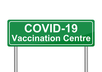 Covid-19 vaccination centre traffic sign, green billboard isolated on white, vector illustration in EPS 10