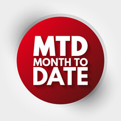 MTD - Month To Date acronym, business concept background
