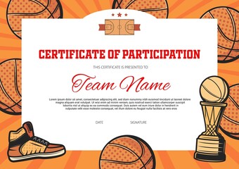 Basketball team certificate of participation vector template. Basketball tournament or championship, sport competition participant diploma or certificate with ball, sneakers shoes and prize