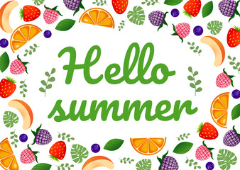 Hello summer lettering with raspberry, blackberry, strawberry, blueberry, peach, orange, monstera leaves and greenery. Vector cartoon elements of berries and fruits. Postcard illustration.