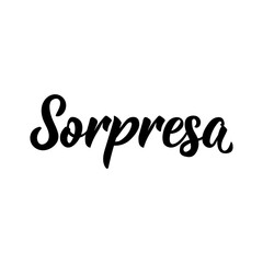 Translation from Italian: Surprise. Vector illustration. Lettering. Ink illustration. Sorpresa