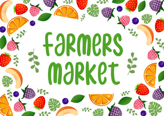 Farmers market background with with raspberry, blackberry, strawberry, blueberry, peach, orange, monstera leaves and greenery. Vector illustration cartoon berries and fruits for the market