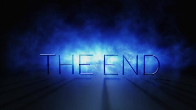 The End epic ,Divine message title ending Animation. Final ,last,completed,completion concept.Blue and white fantastic smoke or fog and light flare.3d shadow Effect on words. Black background in 4k.