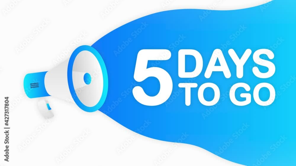 Aufkleber megaphone 5 days to go countdown template with blue objects on white background. motion graphic.