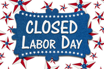 Obraz premium Closed Labor Day sign with USA flag stars