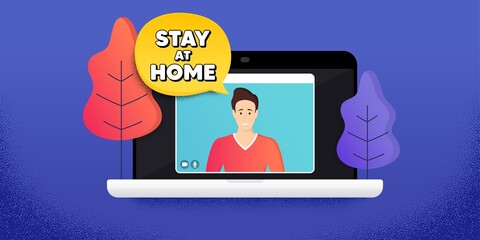 Stay home slogan. Video call conference. Remote work banner. Coronavirus, COVID 19 quote. Quarantine message. Online conference laptop. Stay home banner. Vector