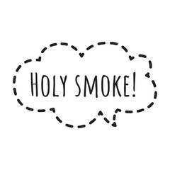 ''Holy smoke'' Surprise Expression Quote Illustration