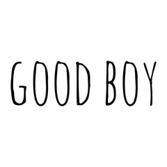 ''Good boy'' Quote Illustration