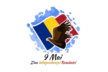Translation: May 9, Independence Day of Romania. National Day of Romania Vector Illustration. Suitable for greeting card, poster and banner. 