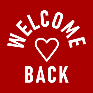Welcome Back Icon with Text and Heart Symbol. Vector Image.
