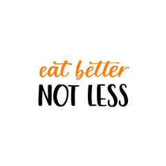 Healthy nutrition inspirational quote. Handwritten motivational lettering.