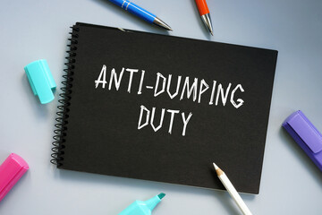 Business concept meaning Anti-Dumping Duty with sign on the page.