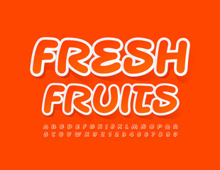 Vector bright sign Fresh Fruits. Sticker style Font. Creative set of Alphabet Letters and Numbers