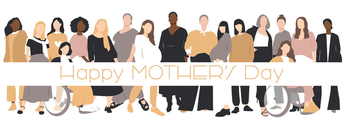 Obraz na płótnie Canvas Happy Mother's Day card. Women of different ethnicities stand side by side together. Flat vector illustration.
