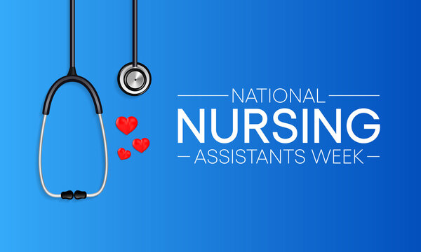 National Nursing Assistants Week Is Observed Every Year In June, The Main Role Of A CNA Is To Provide Basic Care To Patients And Help Them With Daily Activities. Vector Illustration.