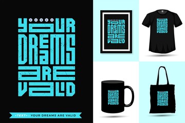 Typographic Quote motivation Tshirt your dreams are valid for print. Trendy lettering square vertical design template poster, mug, tote bag, clothing, and merchandise