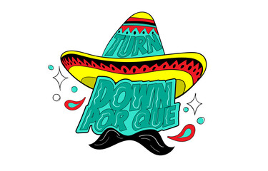 Turn Down por que,  Typography for print or use as poster, card, flyer or T Shirt