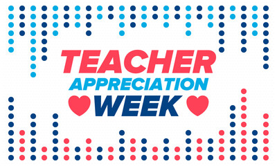 Teacher Appreciation Week in United States. Celebrated annual in May. In honour of teachers who hard work and teach our children. School and education. Student learning concept. Vector illustration