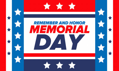 Memorial Day in United States. Remember and Honor. Federal holiday for remember and honor persons who have died while serving in the United States Armed Forces. Celebrated in May. Vector poster
