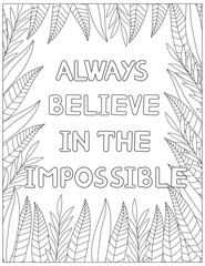 Always believe in the impossible. Quote coloring page. Affirmation coloring.