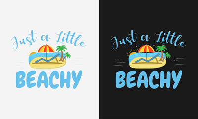 Just a little Beachy, hello summer calligraphy, hand drawn lettering illustration vector