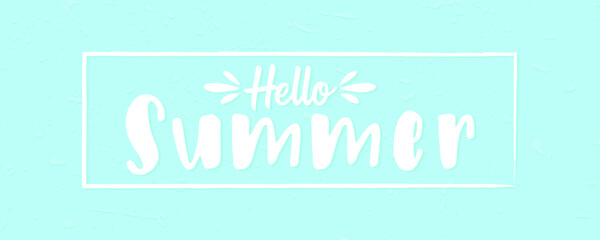 Hello Summer Blue Banner Illustration. Background Vacations Time Design. Lettering Vector Style Soft.