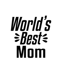 WORLD'S BEST MOM SVG T-SHIRT DESIGEN