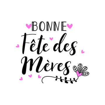 Text in French - Happy Mother's Day. Holidays lettering. Ink illustration. Modern brush calligraphy Isolated on white background