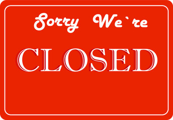 Sorry we`re closed, red table sign, vector illustration 