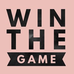 win the game - short motivational quote on light pink background