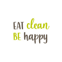 Healthy nutrition inspirational quote. Handwritten motivational lettering.