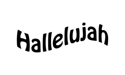 Hallelujah, Christian Quote for print or use as poster, card, flyer or T Shirt