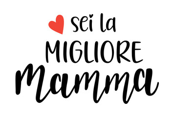 I love you Mom in italian language handwritten lettering vector. Mothers Day quotes and phrases, elements for cards, banners, posters, mug, scrapbooking.
