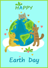 Happy Earth day greeting card. Сute cats hug the globe on the cloud. Pets take care of Planet Earth. Love the Earth. Save the Planet. Vector vertical design for banner, card poster. Flat cartoon style