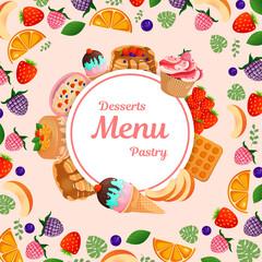 Round frame with sweets, pastries, berries and fruits with the inscription Desserts Menu Pastry for your cafe design on a pink background. Vector illustration. Healthy food concept.