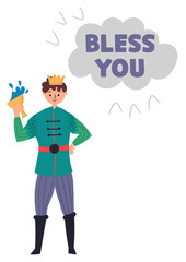 Prince Charming with a Glass with a crown on his head. The magical character king's son. Poster for children's room with lettering bless you