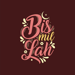 Bismillah- Religion Islamic quote, ramadan lettering