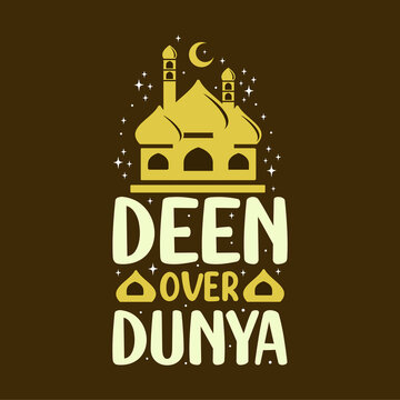 Deen over dunya- muslim religion best quotes typography.