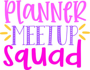 Fototapeta na wymiar Planner Meetup Squad