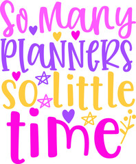 So Many Planners So Little Time